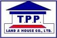 T.P.P. LAND & HOUSE CO.,LTD.