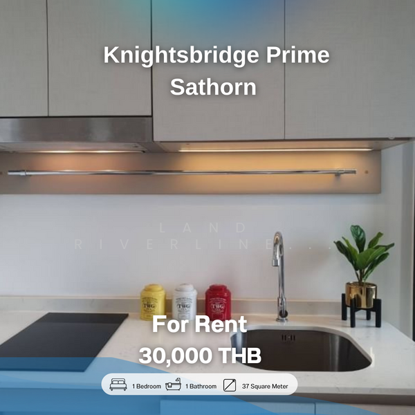 Knightsbridge Prime Sathorn : ไนท์บริดจ์ ไพรม์ สาทร, กรุงเทพ, 599 นราธิวาสราชนครินทร์, ทุ่งมหาเมฆ, สาทร, กรุงเทพ, 37 ตร.ม., คอนโด ให้เช่า, โดย Land Riverline Real Estate, 11709274 - DDproperty.com